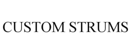 CUSTOM STRUMS trademark