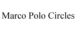 MARCO POLO CIRCLES trademark