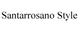 SANTARROSANO STYLE trademark