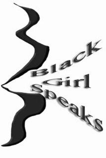BLACK GIRL SPEAKS trademark