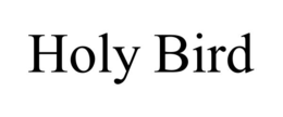 HOLY BIRD trademark