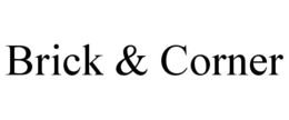BRICK & CORNER trademark