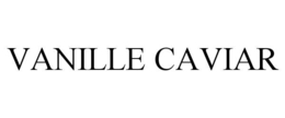 VANILLE CAVIAR trademark