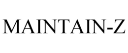MAINTAIN-Z trademark