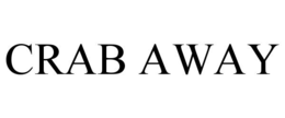 CRAB AWAY trademark