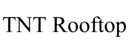 TNT ROOFTOP trademark