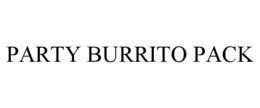 PARTY BURRITO PACK trademark