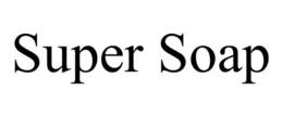 SUPER SOAP trademark