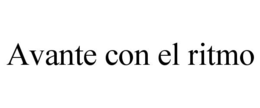 AVANTE CON EL RITMO trademark