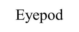 EYEPOD trademark