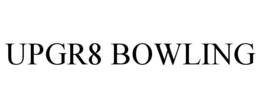 UPGR8 BOWLING trademark