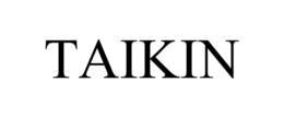TAIKIN trademark