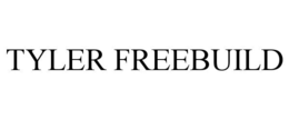 TYLER FREEBUILD trademark