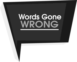 WORDS GONE WRONG trademark