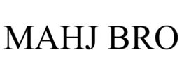 MAHJ BRO trademark