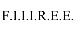 F.I.I.I.R.E.E. trademark