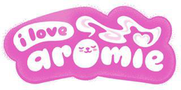 I LOVE AROMIE trademark