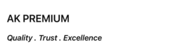 AK PREMIUM QUALITY. TRUST. EXCELLENCE trademark