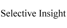 SELECTIVE INSIGHT trademark