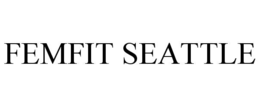 FEMFIT SEATTLE trademark