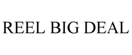 REEL BIG DEAL trademark