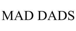 MAD DADS trademark