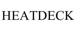 HEATDECK trademark