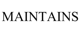 MAINTAINS trademark