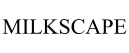 MILKSCAPE trademark