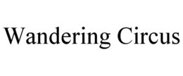 WANDERING CIRCUS trademark