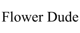 FLOWER DUDE trademark