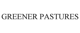 GREENER PASTURES trademark