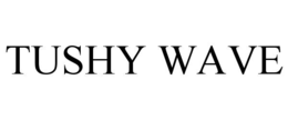TUSHY WAVE trademark