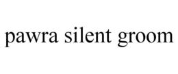 PAWRA SILENT GROOM trademark