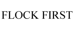 FLOCK FIRST trademark