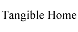TANGIBLE HOME trademark