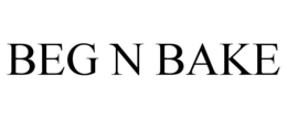 BEG N BAKE trademark
