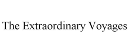THE EXTRAORDINARY VOYAGES trademark