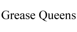GREASE QUEENS trademark