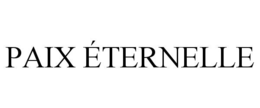 PAIX ÉTERNELLE trademark