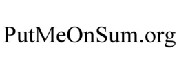 PUTMEONSUM.ORG trademark