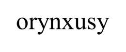 ORYNXUSY trademark