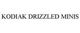 KODIAK DRIZZLED MINIS trademark