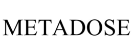 METADOSE trademark