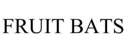 FRUIT BATS trademark