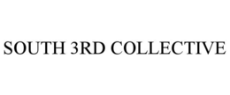 SOUTH 3RD COLLECTIVE trademark