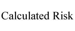CALCULATED RISK trademark