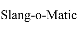 SLANG-O-MATIC trademark