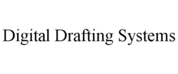DIGITAL DRAFTING SYSTEMS trademark