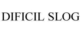 DIFICIL SLOG trademark